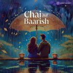 Chai aur Baarish - Minmini Song Download